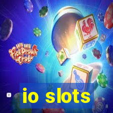 io slots