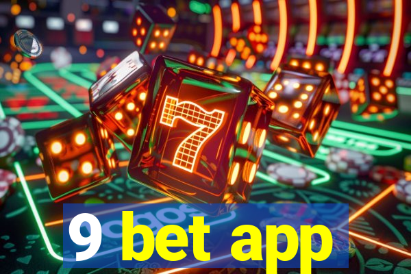 9 bet app