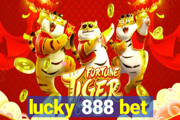 lucky 888 bet