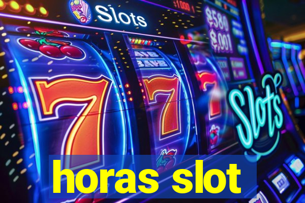 horas slot