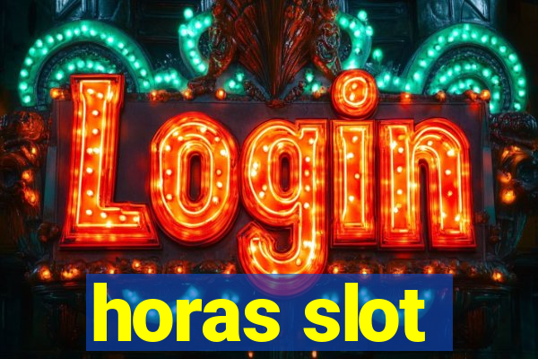 horas slot