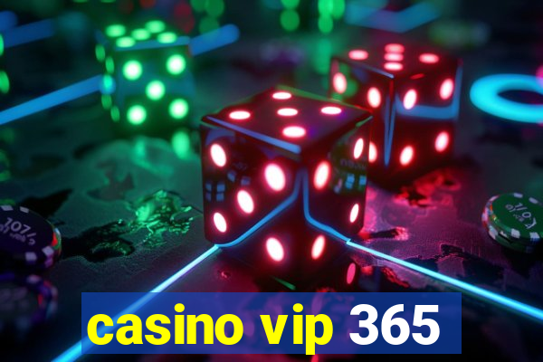 casino vip 365