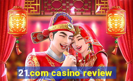 21.com casino review