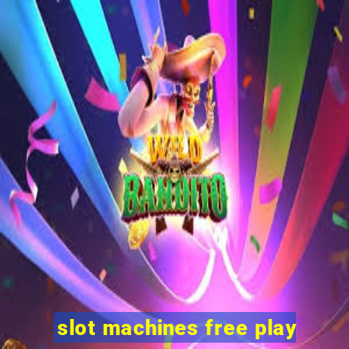 slot machines free play