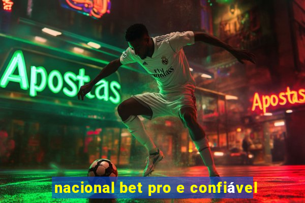 nacional bet pro e confiável