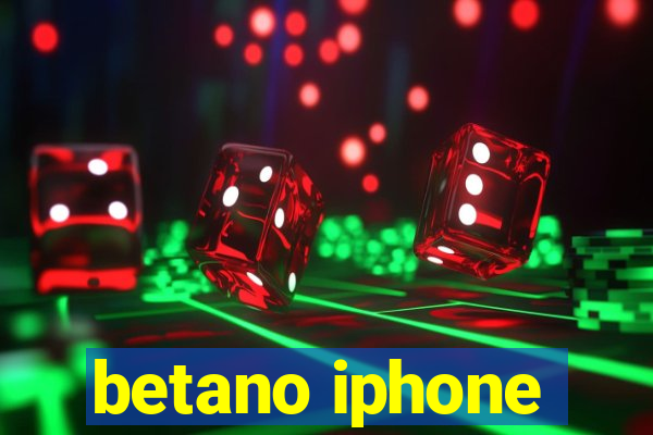 betano iphone