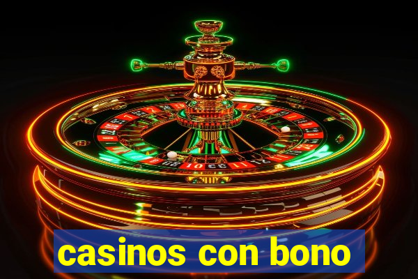 casinos con bono