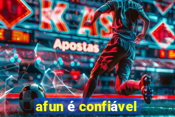 afun é confiável