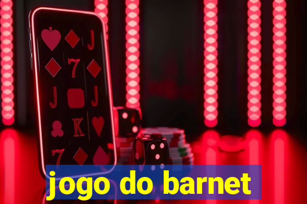 jogo do barnet