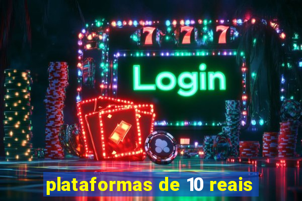 plataformas de 10 reais