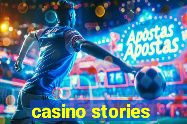 casino stories