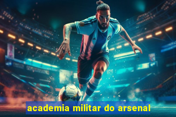 academia militar do arsenal