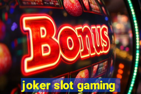 joker slot gaming