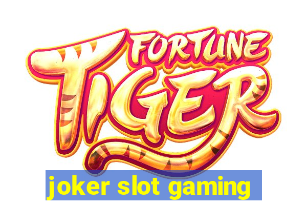 joker slot gaming