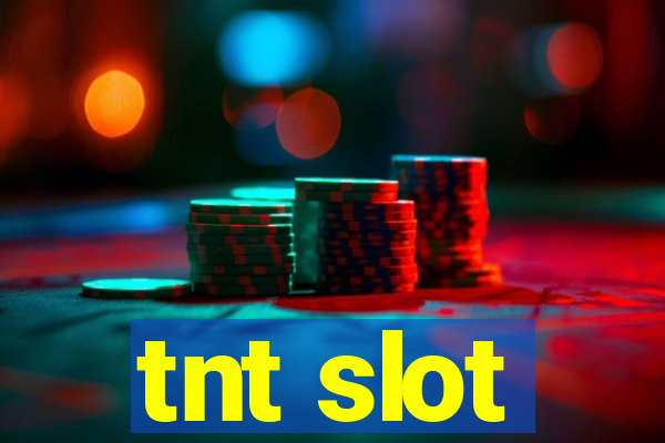 tnt slot