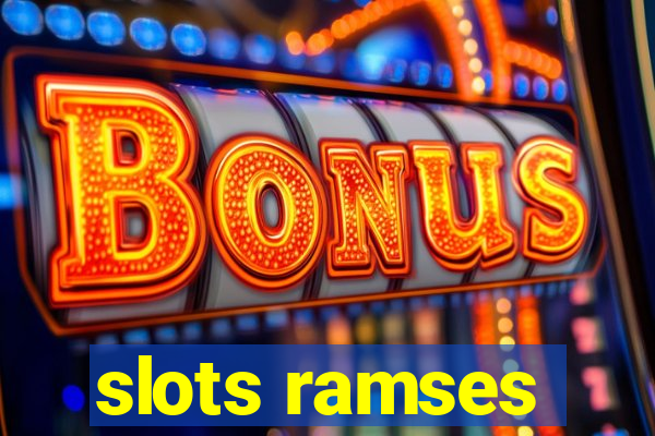 slots ramses