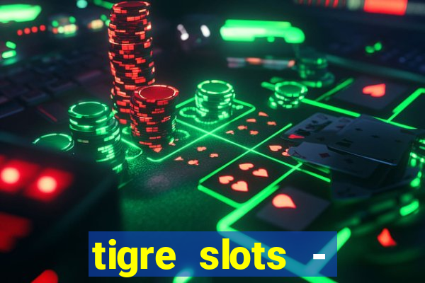 tigre slots - sortudo link