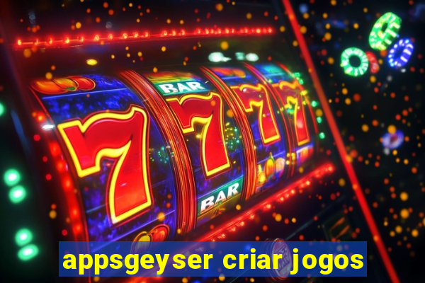 appsgeyser criar jogos