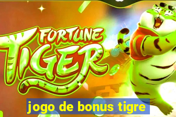 jogo de bonus tigre