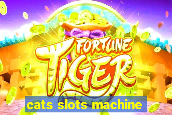 cats slots machine