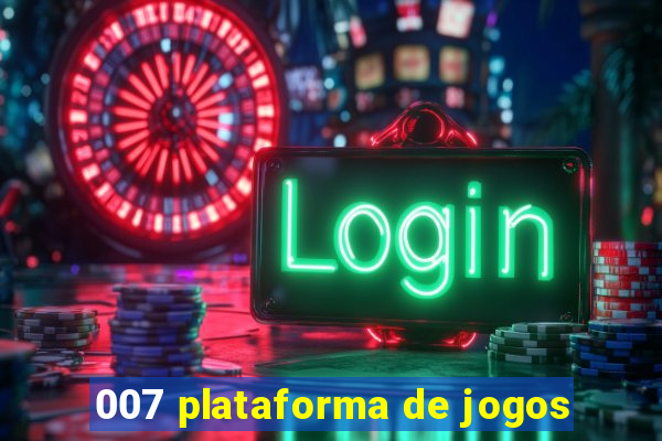 007 plataforma de jogos