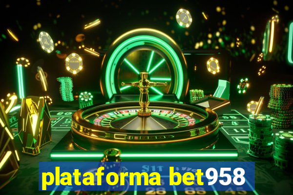 plataforma bet958