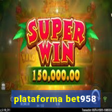 plataforma bet958