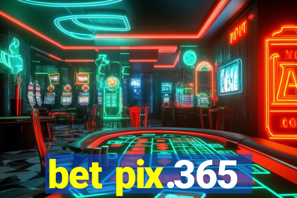 bet pix.365