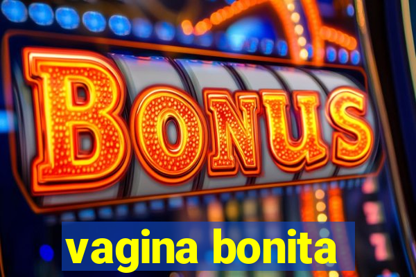 vagina bonita