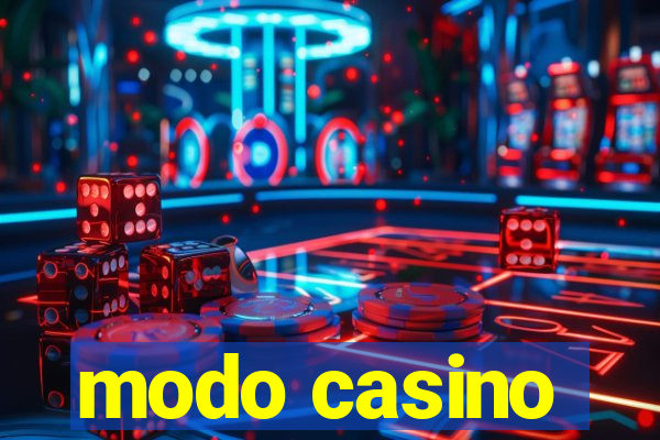 modo casino