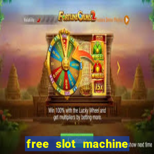 free slot machine casino games