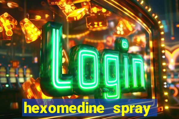 hexomedine spray para garganta