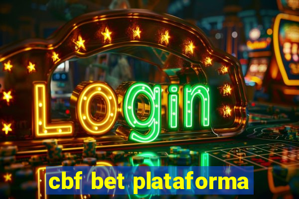 cbf bet plataforma