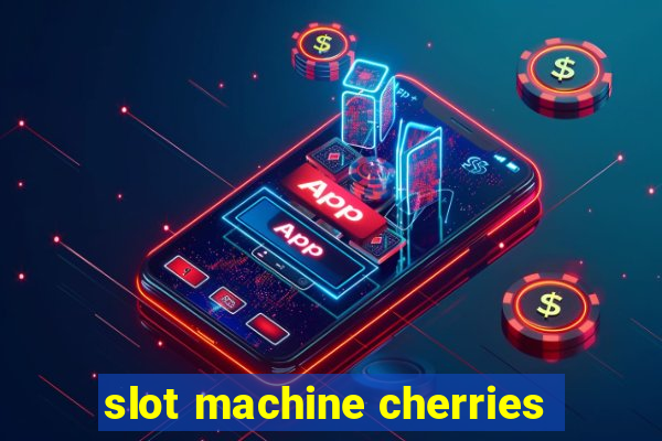 slot machine cherries