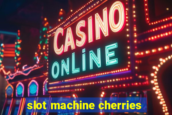 slot machine cherries