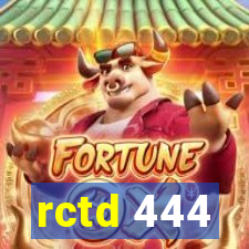 rctd 444