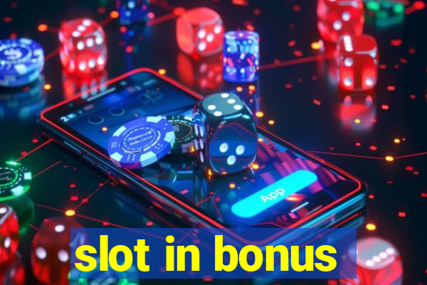 slot in bonus