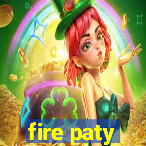 fire paty