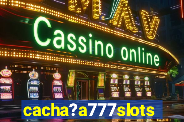 cacha?a777slots