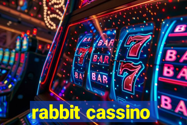 rabbit cassino