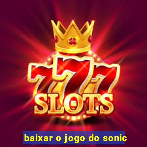 baixar o jogo do sonic