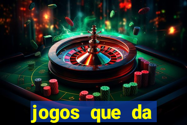 jogos que da dinheiro de vdd