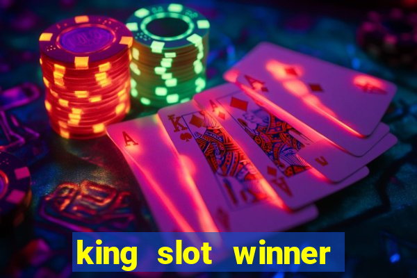 king slot winner game 777