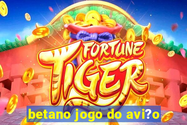 betano jogo do avi?o