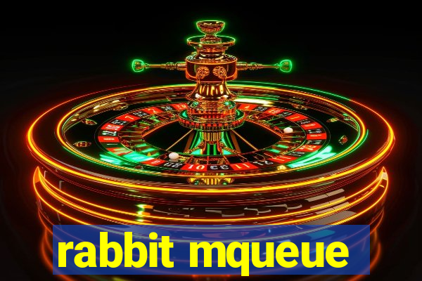 rabbit mqueue