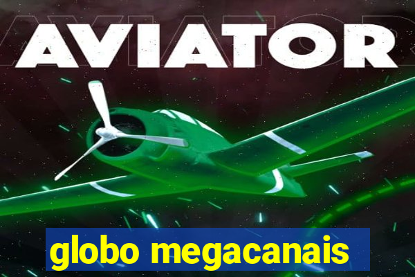 globo megacanais