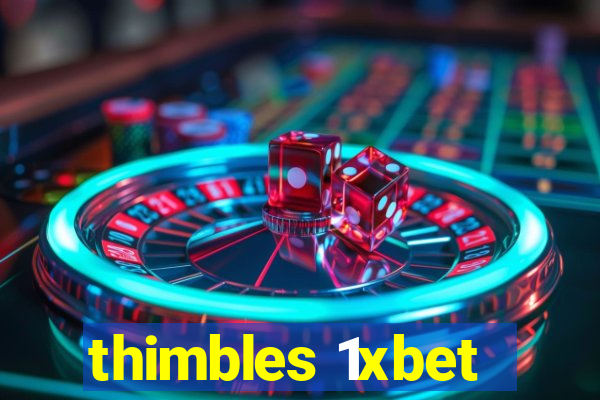 thimbles 1xbet