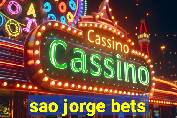 sao jorge bets