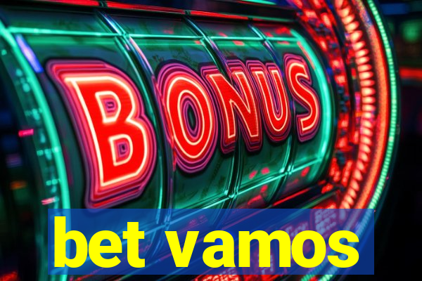 bet vamos