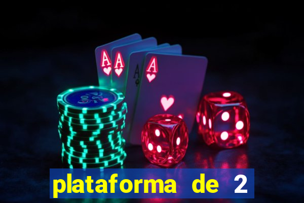 plataforma de 2 reais cassino